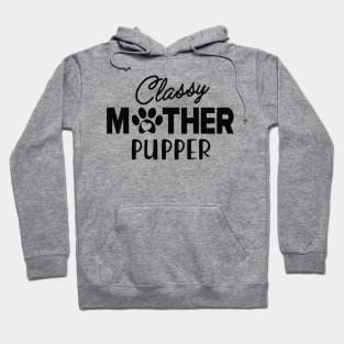 Cat Mom - Classy Mother Pupper Hoodie